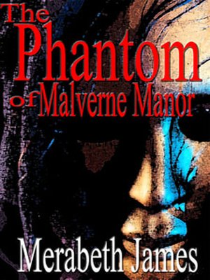 cover image of The Phantom of Malverne Manor (A Ravynne Sisters Paranormal Thriller Book 9)
